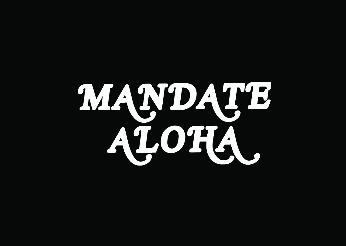 Mandate Aloha - Unisex Tee