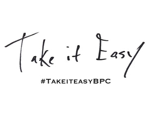 Take It Easy #takeiteasyBPC