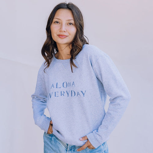 Aloha Everyday Hand Stamped Sweatshirt